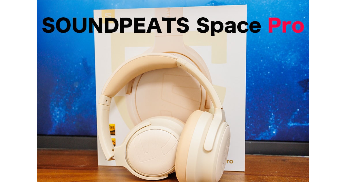 SOUNDPEATS Space Pro