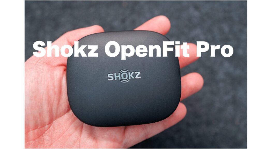 Shokz OpenFit Pro レビュー！待望のフラッグシップは買いか？スペック比較まとめ