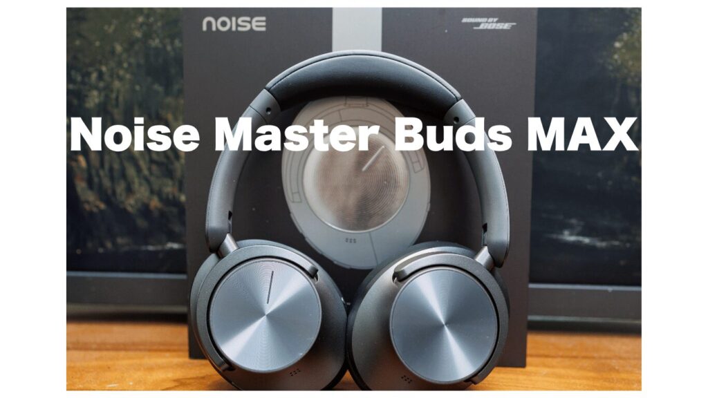 Noise Master Buds MAX