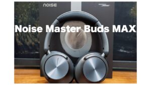 Noise Master Buds MAX