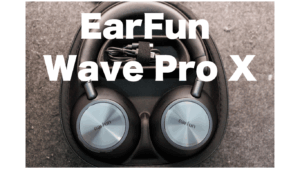 EarFun Wave Pro X