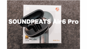 SOUNDPEATS Air6 Pro